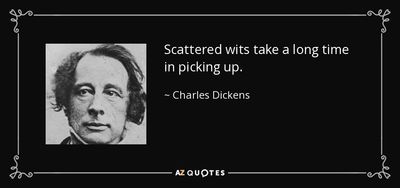quote-scattered-wits-take-a-long-time-in-picking-up-charles-dickens-48-60-88.jpg