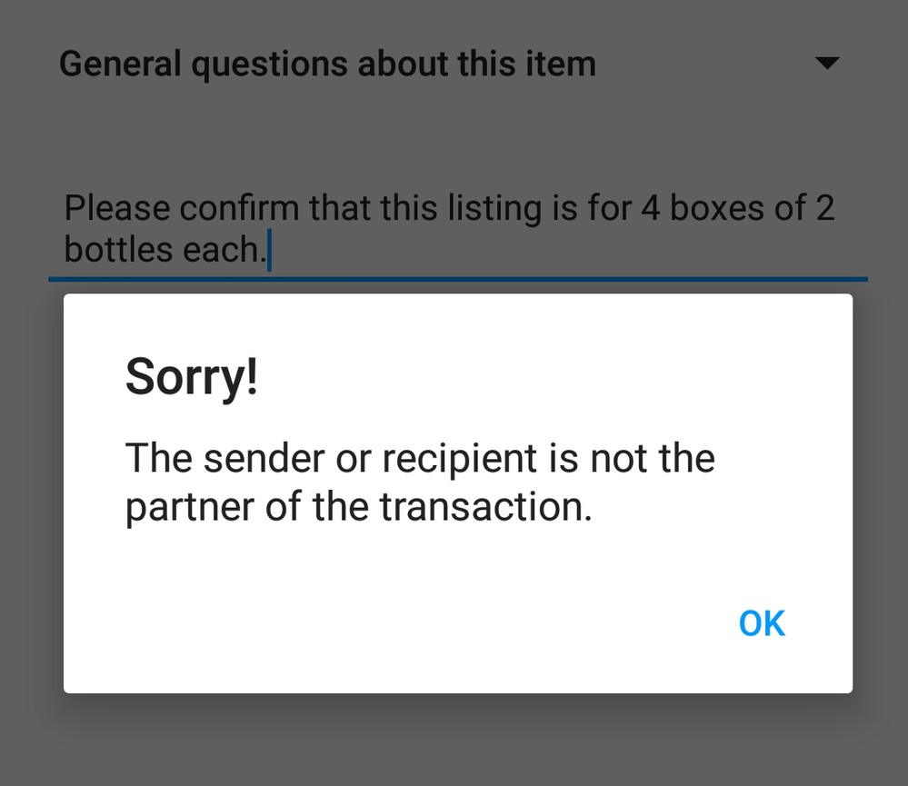 Why am I getting this message when I try to ask a seller a question about  an item they have listed?