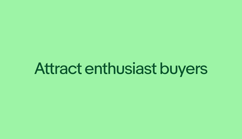 Optimize your store to attract enthusiast buyers